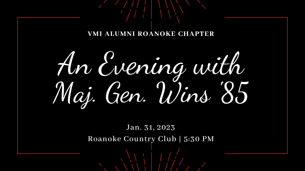Roanoke Chapter Evening with Maj. Gen. Wins ’85