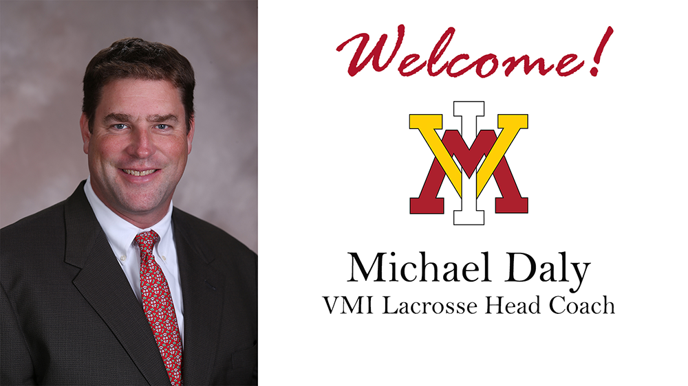 Welcome Michael Daly VMI Lacrosse Head Coach